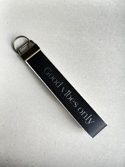 Good Vibes Only - Always. - Good Vibes Only Wristlet Keychain